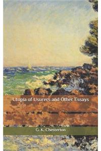 Utopia of Usurers and Other Essays