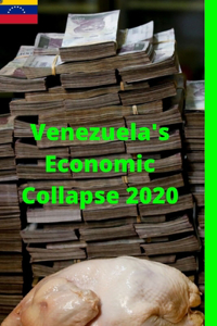 Venezuela's Economic Collapse 2020