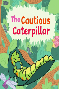 The Cautious Caterpillar