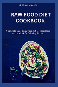 Raw Food Diet Cookbook