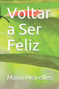 Voltar a Ser Feliz