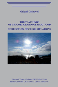 Teaching of Grigori Grabovoi about God. Correction of Crisis Situations.