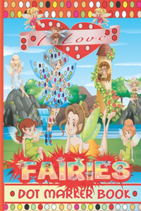 I Love Fairies Dot Marker Book