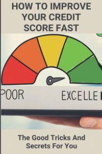 How To Improve Your Credit Score Fast