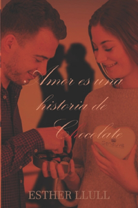 Amor es una historia de chocolate