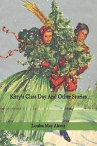 Kitty's Class Day and Other Stories