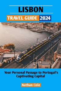 Lisbon Travel Guide 2024