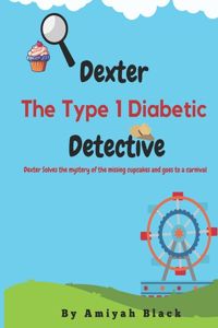 Dexter The Type 1 Diabetic Detective