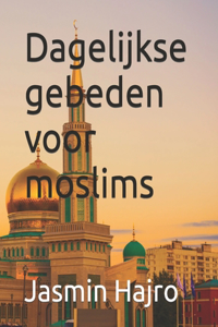 Dagelijkse gebeden voor moslims