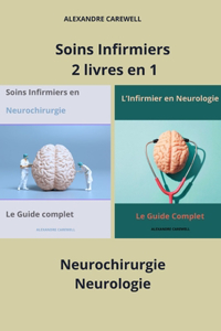 Soins Infirmiers 2 livres en 1 Neurochirurgie, Neurologie