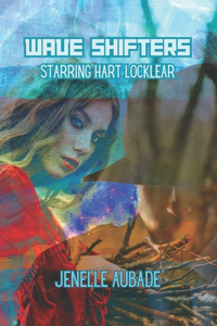 Wave Shifters Starring Hart Locklear