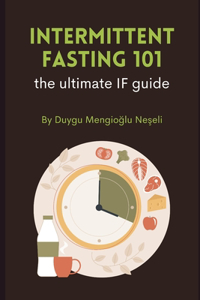 Intermittent Fasting 101