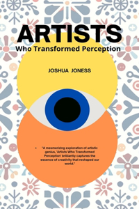 Artists Who Transformed Perception