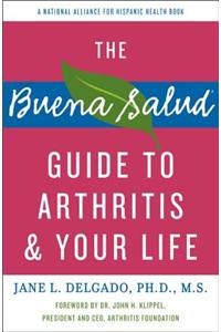 The Buena Salud Guide to Arthritis and Your Life