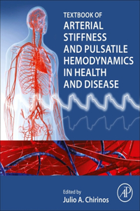 Textbook of Arterial Stiffness and Pulsatile Hemodynamics in Health and Disease