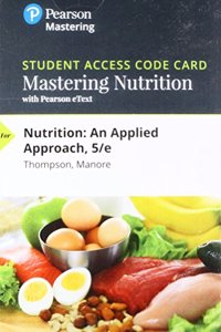 Mastering Nutrition with Mydietanalysis with Pearson Etext -- Standalone Access Card -- For Nutrition