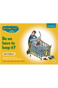 Read Write Inc. Phonics: Yellow Set 5 Storybooks: Do We Have to Keep It?