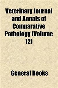 Veterinary Journal and Annals of Comparative Pathology (Volume 12)