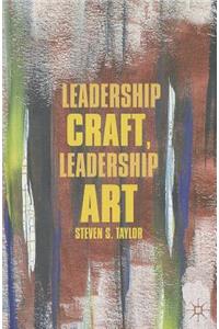 Leadership Craft, Leadership Art