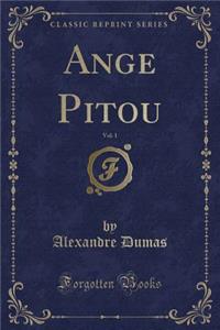 Ange Pitou, Vol. 1 (Classic Reprint)