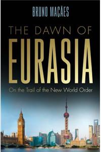 Dawn of Eurasia