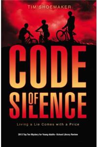Code of Silence: Living a Lie Comes with a Price