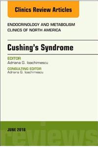 Cushing's Syndrome, an Issue of Endocrinology and Metabolism Clinics of North America