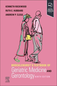 Brocklehurst's Textbook of Geriatric Medicine and Gerontology