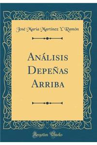 Anï¿½lisis Depeï¿½as Arriba (Classic Reprint)