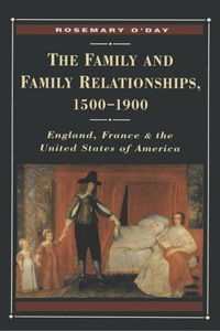 The Family and Family Relationships, 1500-1900