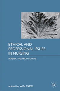 Ethical and Professional Issues in Nursing