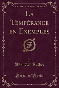 La Tempérance En Exemples (Classic Reprint)
