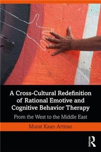 A Cross-Cultural Redefinition of Rational Emotive and Cognitive Behavior Therapy