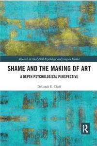 Shame and the Making of Art