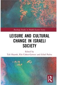 Leisure and Cultural Change in Israeli Society