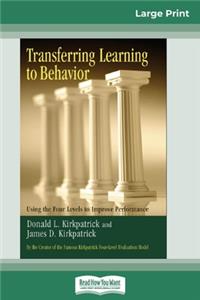 Transferring Learning To Behavior