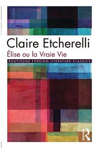 Elise ou la Vraie Vie