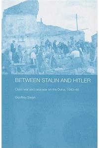 Between Stalin and Hitler