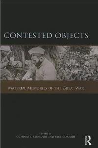 Contested Objects: Material Memories of the Great War
