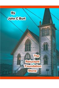 The Reluctant Foundation Stone.