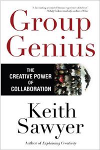 Group Genius: The Creative Power of Collaboration