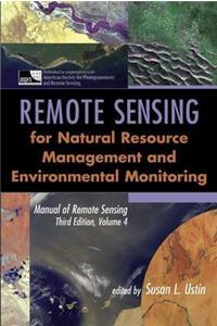Manual of Remote Sensing, Remote Sensing for Natural Resource Management and Environmental Monitoring