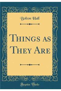 Things as They Are (Classic Reprint)