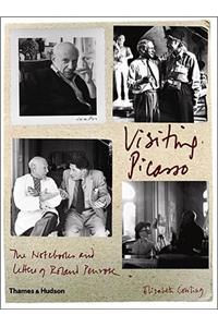 Visiting Picasso: The Notebooks and Letters of Roland Penrose