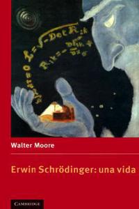Erwin Schrödinger: Una Vida