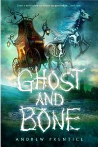 Ghost and Bone