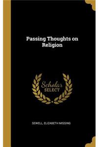 Passing Thoughts on Religion