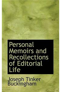 Personal Memoirs and Recollections of Editorial Life