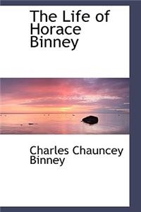 The Life of Horace Binney