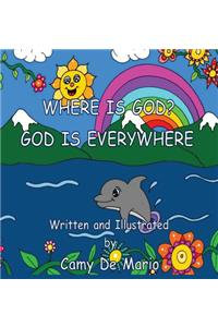 Where is God? God is everywhere